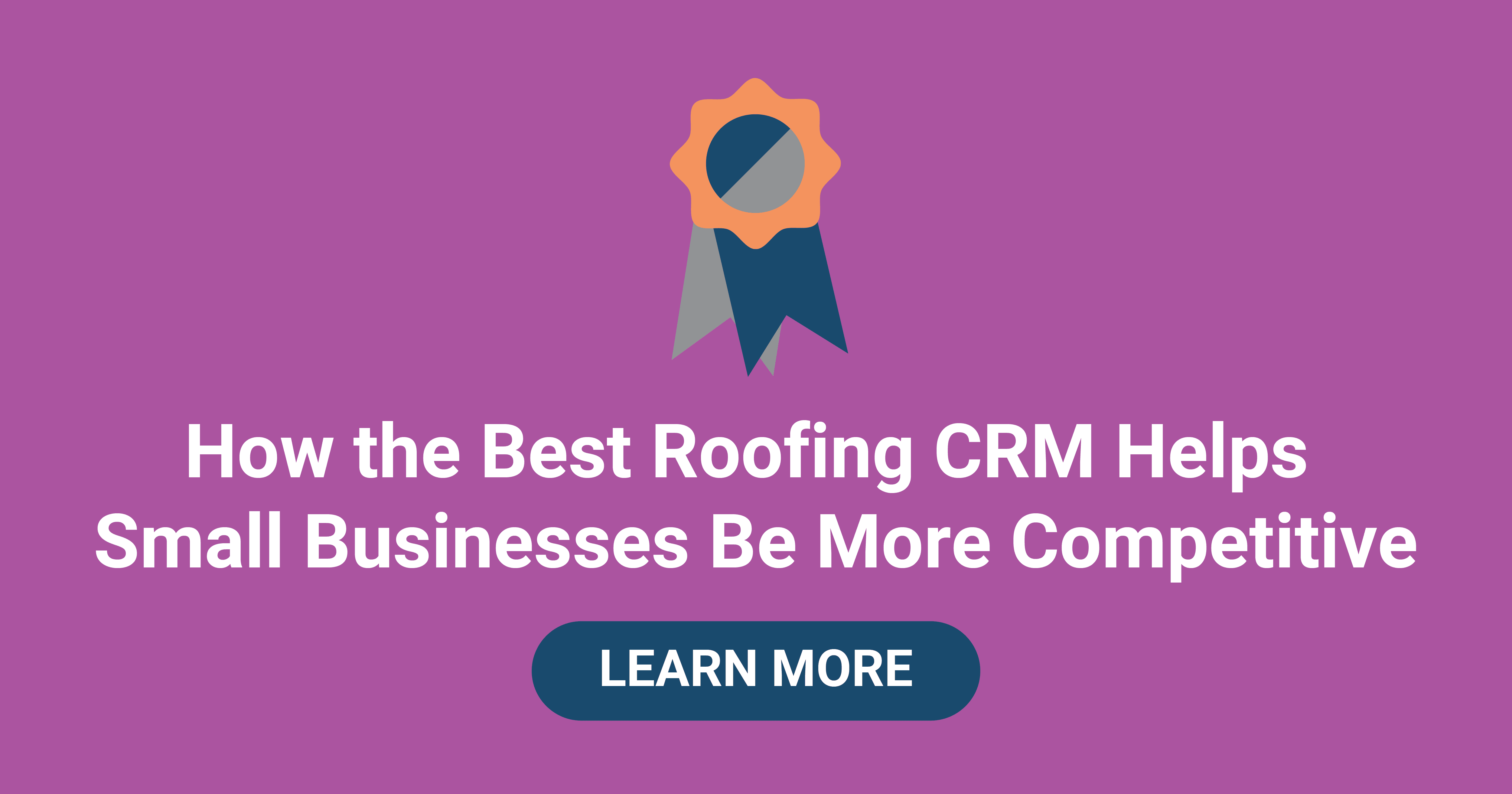 The Best Roofing CRM Software To Help Small Businesses Win